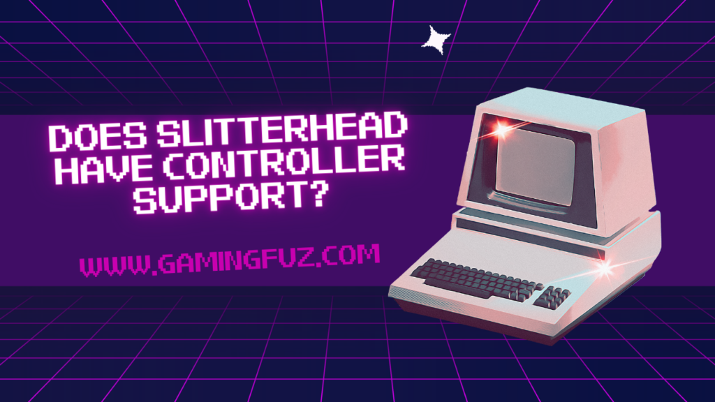 Does Slitterhead Have Controller Support?