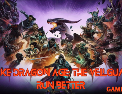 How To Make Dragon Age: The Veilguard Run Better?