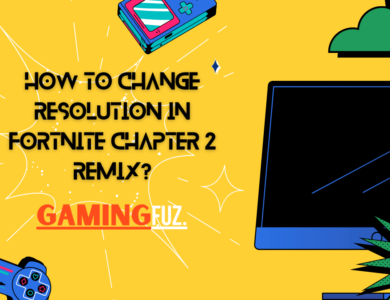 How to Change Resolution in Fortnite Chapter 2 Remix?