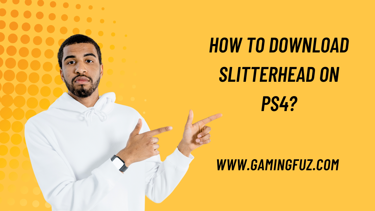 How to Download Slitterhead on PS4?