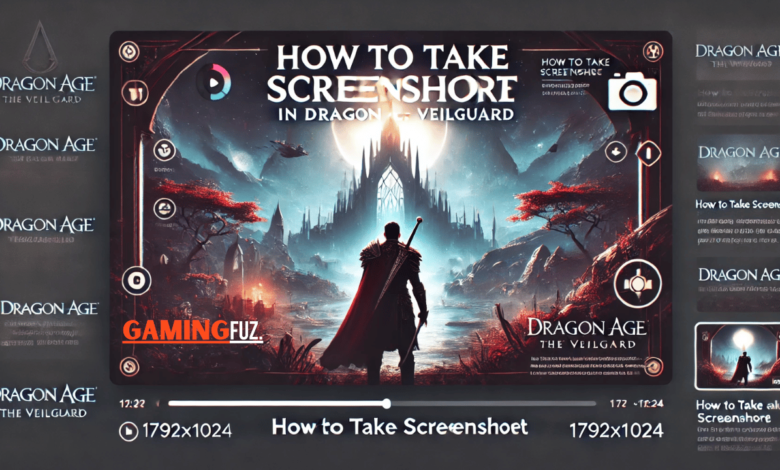 How to Take Screenshot in Dragon Age: The Veilguard?